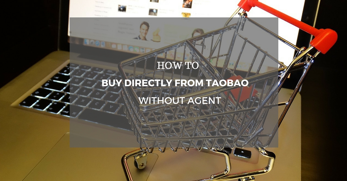 How to Buy Directly from Taobao Updated for 2015 HowToTao